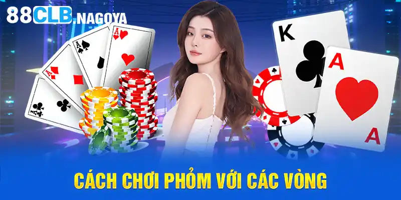 Cách chơi phỏm với các vòng