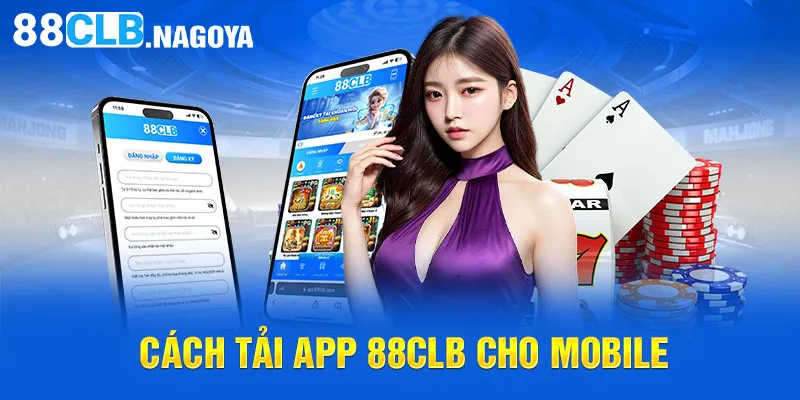 Cách tải app 88CLB cho Mobile