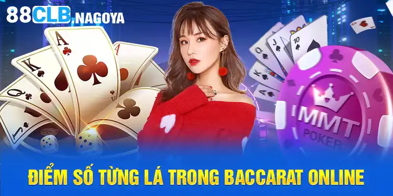 Điểm số từng lá trong Baccarat online