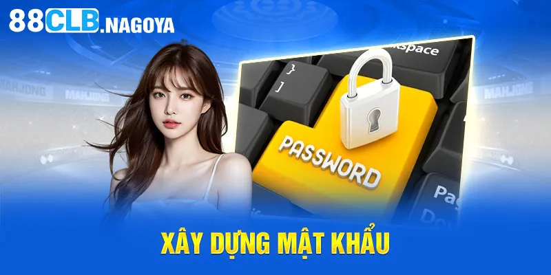 Xây dựng mật khẩu